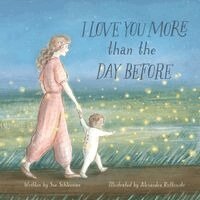 Sue Schlesman - I Love You More than the Day Before, Häftad. Tillgänglighet: Lägg i varukorg