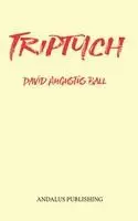 David Augustus Ball - Triptych, Häftad. Tillgänglighet: Lägg i varukorg