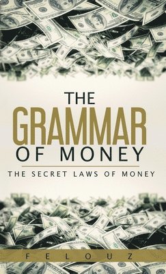 Felouz - Grammar of Money, Häftad