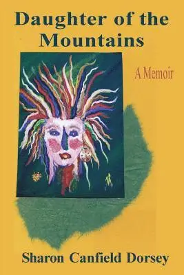 Sharon Canfield Dorsey - Daughter of the Mountains: A Memoir, Häftad. Tillgänglighet: Lägg i varukorg