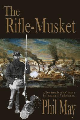Phil May - The Rifle-Musket, Häftad. Tillgänglighet: Lägg i varukorg