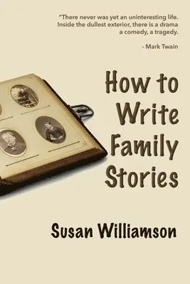 Susan Williamson - How to Write Family Stories, Häftad. Tillgänglighet: Lägg i varukorg