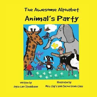 Joyce Carr Stedelbauer - The Awesome Alphabet Animal's Party, Häftad. Tillgänglighet: Lägg i varukorg