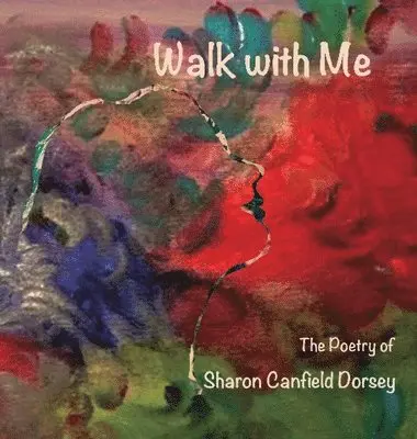 Sharon Canfield Dorsey - Walk With Me, Inbunden. Tillgänglighet: Lägg i varukorg