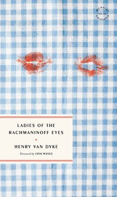 Henry Van Dyke - Ladies of the Rachmaninoff Eyes, Häftad
