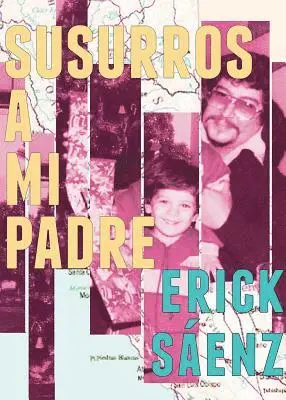 Erick Sáenz - Susurros a mi padre, Häftad. Tillgänglighet: Lägg i varukorg
