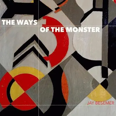 Jay Besemer - Ways of the Monster, Häftad. Tillgänglighet: Lägg i varukorg