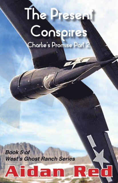 Aidan Red - Charlie's Promise Part 2, The Present Conspires, E-bok