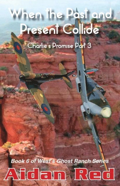 Aidan Red - Charlie's Promise Part 3, When the Past and Present Collide, E-bok