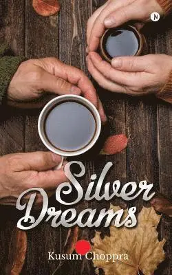 Kusum Choppra - Silver Dreams, Häftad. Tillgänglighet: Lägg i varukorg