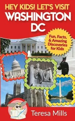 Teresa Mills - Hey Kids! Let's Visit Washington DC, Häftad. Tillgänglighet: Lägg i varukorg