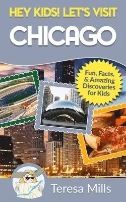 Teresa Mills - Hey Kids! Let's Visit Chicago, Häftad. Tillgänglighet: Lägg i varukorg