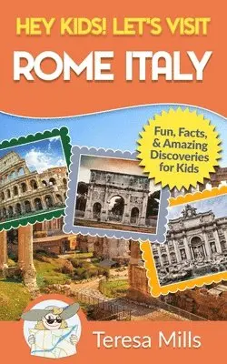 Teresa Mills - Hey Kids! Let's Visit Rome Italy, Häftad. Tillgänglighet: Lägg i varukorg