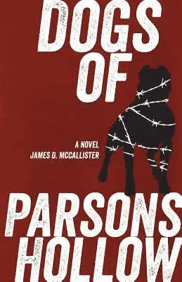 James D. McCallister - Dogs of Parsons Hollow, Häftad. Tillgänglighet: Lägg i varukorg