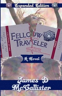 James D. McCallister - Fellow Traveler: A Rock & Roll Fable, Häftad. Tillgänglighet: Lägg i varukorg