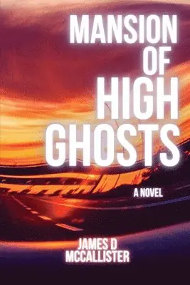 James D McCallister - Mansion of High Ghosts, Häftad. Tillgänglighet: Lägg i varukorg