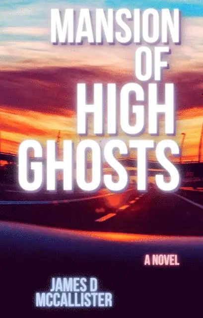 James D. McCallister - Mansion of High Ghosts, E-bok. Tillgänglighet: Lägg i varukorg