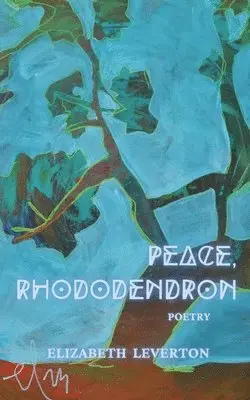 Elizabeth Leverton - Peace, Rhododendron, Häftad. Tillgänglighet: Lägg i varukorg