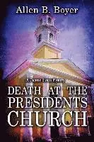 Allen B. Boyer - Death at the Presidents Church: A Dupree Sisters Mystery, Häftad. Tillgänglighet: Lägg i varukorg