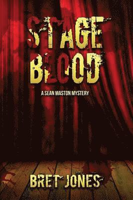 Bret Jones - Stage Blood: A Sean Maston Mystery, Häftad. Tillgänglighet: Lägg i varukorg