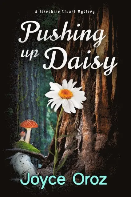 Joyce Oroz - Pushing Up Daisy: A Josephine Stuart Mystery, Häftad. Tillgänglighet: Lägg i varukorg