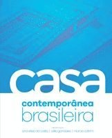 Ana Elisia Da Costa, Celia Gonsales - A Casa Contemporânea Brasileira, Häftad