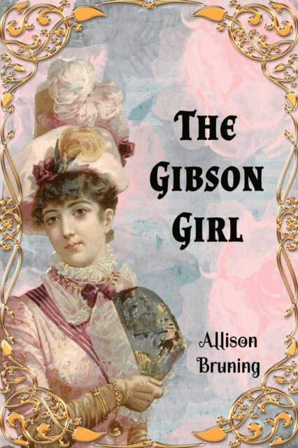 Allison Bruning - Gibson Girl, E-bok