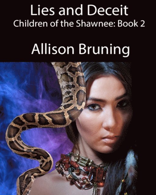 Allison Bruning - Lies and Deceit (Children of the Shawnee: Book 2), E-bok