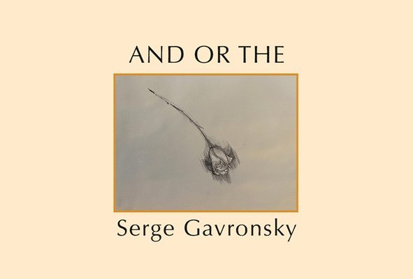 Constance Lane, Serge Gavronsky - And Or The, Häftad