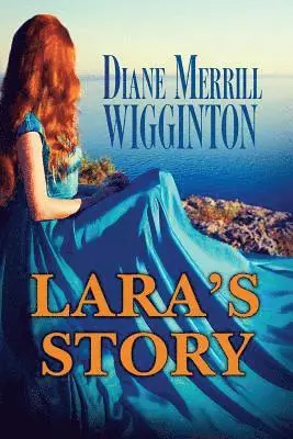 Diane Merrill Merrill Wigginton - Lara's Story, Häftad. Tillgänglighet: Lägg i varukorg