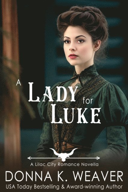 Donna K. Weaver - Lady for Luke: A Clean Historical Western Romance, E-bok