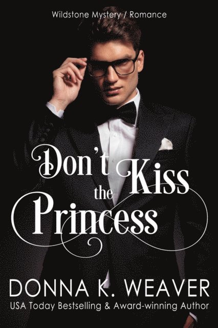 Donna K. Weaver - Don't Kiss the Princess, E-bok