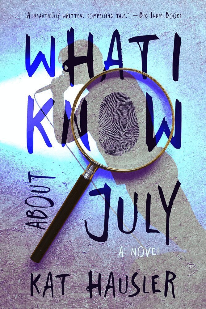 Kat Hausler - What I Know About July, Häftad