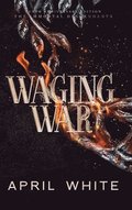 Waging War