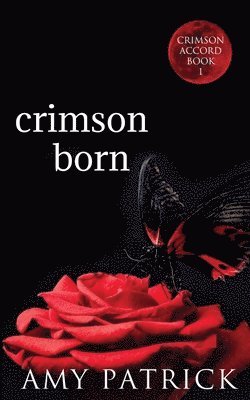 Amy Patrick - Crimson Born, Häftad. Tillgänglighet: Lägg i varukorg
