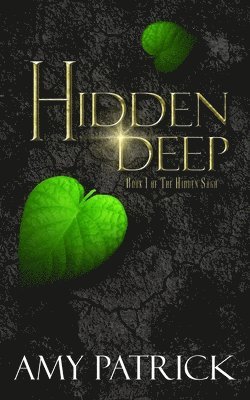Amy Patrick - Hidden Deep, Book 1 of the Hidden Saga, Häftad. Tillgänglighet: Lägg i varukorg