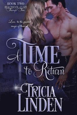Tricia Linden - A Time To Return: The MacNicol Clan Through Time, Häftad
