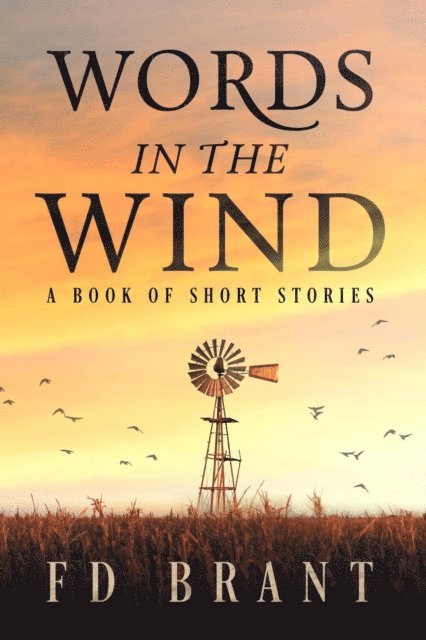 F. D. Brant - Words in the Wind, E-bok