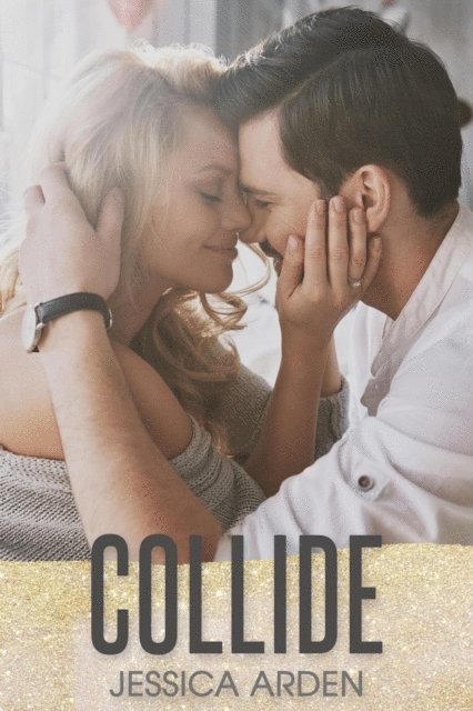 Jessica Arden - Collide, E-bok
