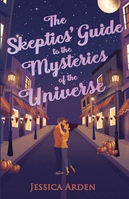 Jessica Arden - Skeptics' Guide to the Mysteries of the Universe, Häftad