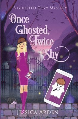 Jessica Arden - Once Ghosted, Twice Shy, Häftad