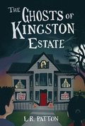 The Ghosts of Kingston Estate