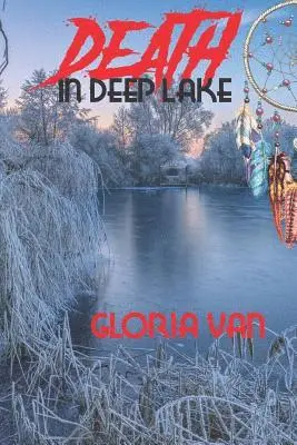 Gloria Van - Death in Deep Lake, Häftad. Tillgänglighet: Lägg i varukorg