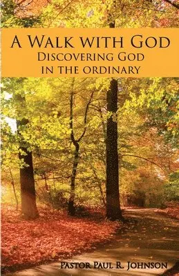 Paul R Johnson - Walk with God, Häftad. Tillgänglighet: Lägg i varukorg