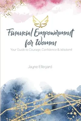 Jayne Ellegard - Financial Empowerment for Women, Häftad. Tillgänglighet: Lägg i varukorg