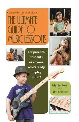 Jim Skelton, Marty Fort - The Ultimate Guide to Music Lessons: For Parents, Students or Anyone Who's Ready to Play Music!, Häftad. Tillgänglighet: Lägg i varukorg