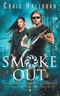The Supernatural Bounty Hunter Files: Smoke Out (Book 10 fo 10)