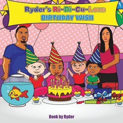 Ryder Smith - Ryder's Ri-Di-Cu-Lous Birthday Wish, Häftad