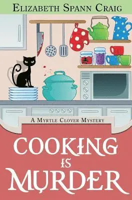 Elizabeth Spann Craig - Cooking is Murder, Inbunden. Tillgänglighet: Lägg i varukorg