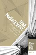 Risk Management: The Indispensable Profession